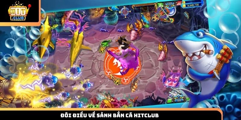 Đôi điều về sảnh bắn cá Hitclub