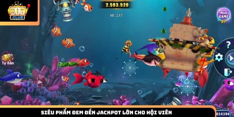 Siêu phẩm đem đến jackpot lớn cho hội viên