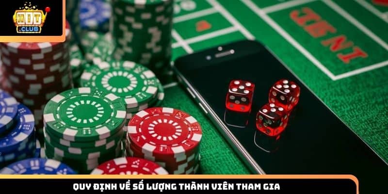 Quy định về số lượng thành viên tham gia