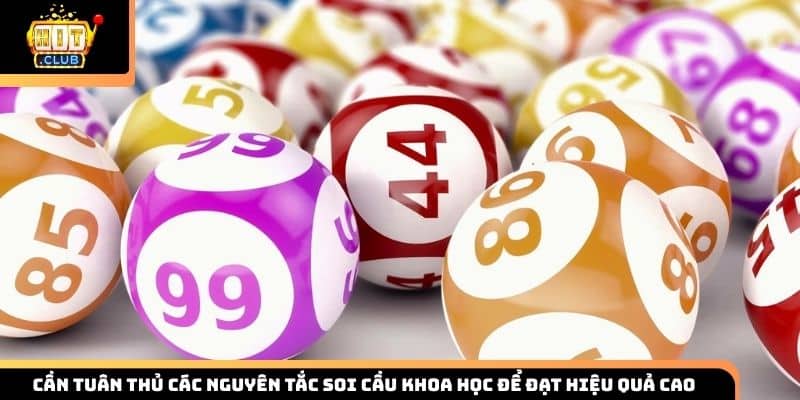 Cần tuân thủ các nguyên tắc soi cầu khoa học để đạt hiệu quả cao