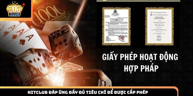 HITCLUB đáp ứng đầy đủ tiêu chí để được cấp phép