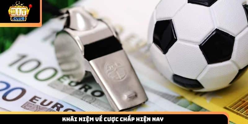 Khái niệm về cược chấp hiện nay