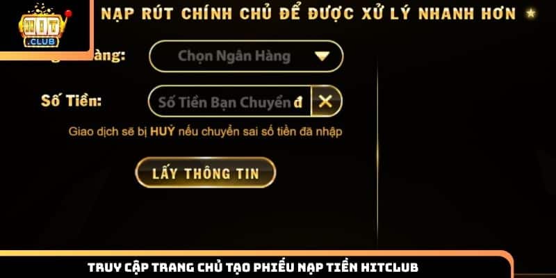 Truy cập trang chủ tạo phiếu nạp tiền HITCLUB