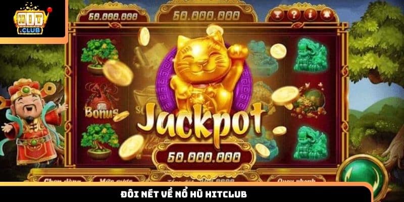 Đôi nét về nổ hũ Hitclub