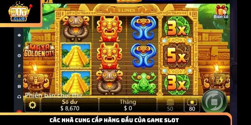 Các nhà cung cấp hàng đầu của game slot