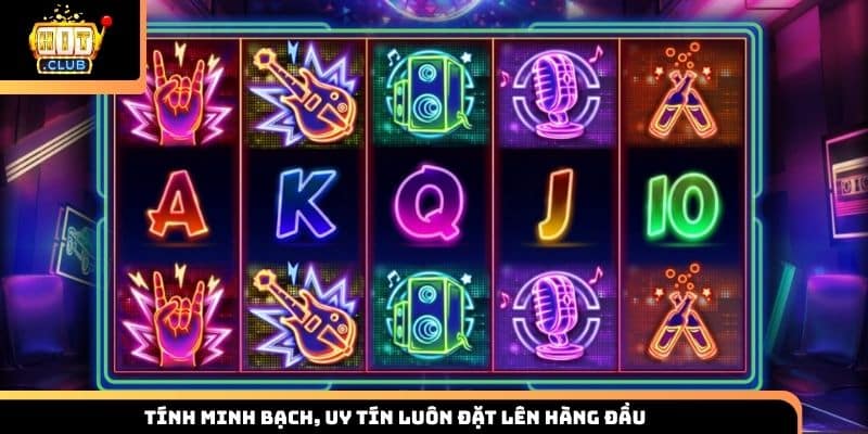 Tính minh bạch, uy tín luôn đặt lên hàng đầu