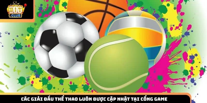 Các giải đấu thể thao luôn được cập nhật tại cổng game